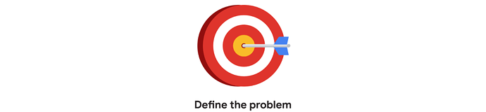 Icon of a target with an arrow through the middle, text underneath reads "define the problem"