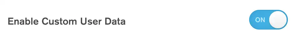 The toggle button to enable custom user data in the App Services UI, set to On.