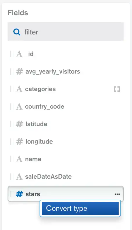 To change a field's data type, click on that field and select "Convert type" from the ellipses menu.